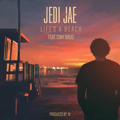 Life's A Beach (feat. Tony Badd)