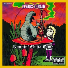 Runnin Outta Time X CChris Cobain (Engineered With ReachMusicProduction