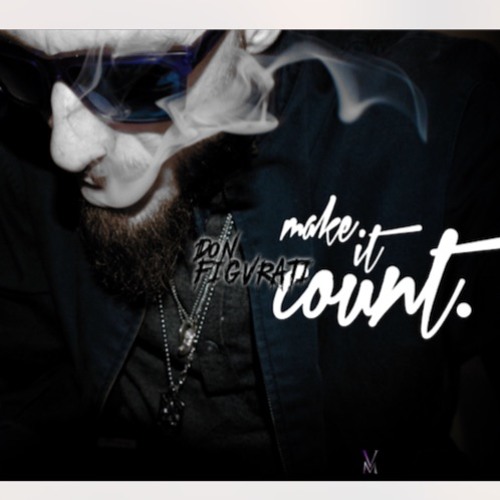 Don Figvrati - Make It Count ( EP )