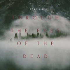 Through The Eyes Of The Dead