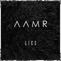 AAMR - Lies [FREE DOWNLOAD]