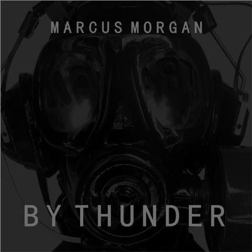 Marcus Morgan - By Thunder (Original Pre - Master)