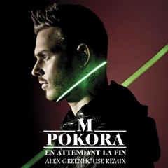 M. Pokora - En Attendant La Fin (Alex Greenhouse Remix)