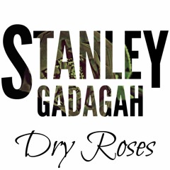 Stannley - Dry Roses