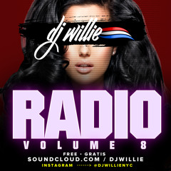 DJ WILLIE RADIO VOL 8---> IG @_DJWILLIE_