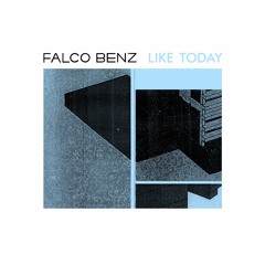 Falco Benz - Like Today