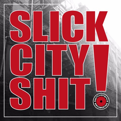 Slick City Shit! - 15 Years Switchstance (snippet mix)