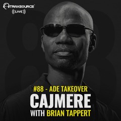 Traxsource LIVE! #88 ADE Takeover with Cajmere & Brian Tappert