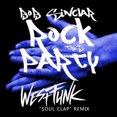 Bob Sinclar - Everybody Dance Now (WestFunk's Soul Clap Remix)