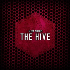 Sleep Circuit - The Hive