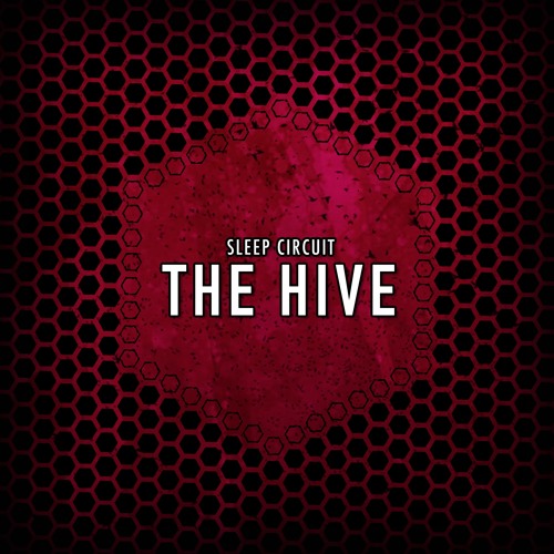 Sleep Circuit - The Hive