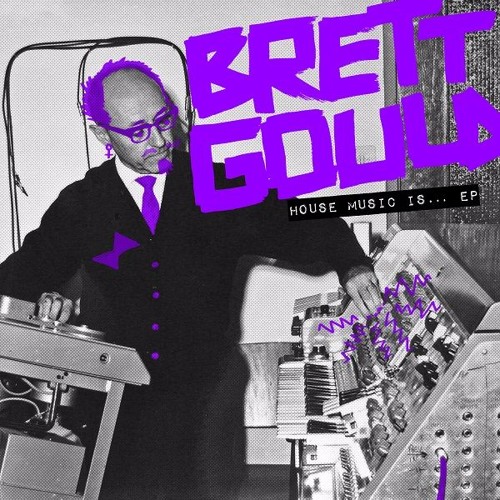 SNATCH079 01. House Music Is... (Original Mix) - Brett Gould (SNIP)