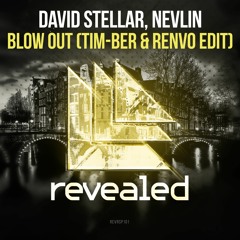 David Stellar, Nevlin - Blow Out (TIM-BER & Renvo Edit) *Out Now*