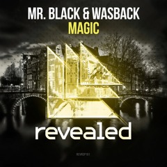 MR.BLACK & Wasback - Magic [OUT NOW!]