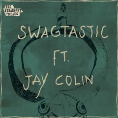 Swagtastic ft. Jay Colin