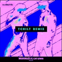 Mahalo – Move [TCHiLT Remix]