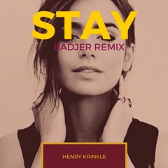 Henry Krinkle - Stay (Badjer Remix)