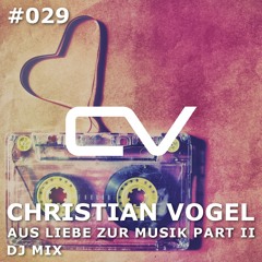 Schaltwerk Podcast Episode #029: Christian Vogel - Aus Liebe Zur Musik Part II DJ Mix