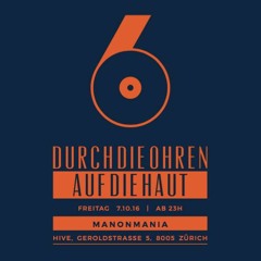 6 Jahre DurchDieOhrenAufDieHaut Hive Club 7.10.16