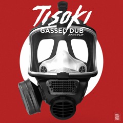 Tisoki - Gassed Dub (AMPR FLIP)