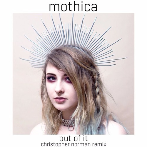Mothica ► Out Of It (Christopher Norman Remix)