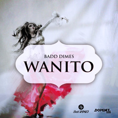 Badd Dimes - Wanito (Extended Mix)