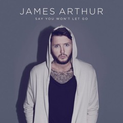 Say you won't let go - James Arthur (Cover)