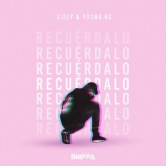 ZIZZY & YOUNG KC - Recuérdalo (PROD XDRIXNBE)