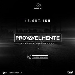 Hungria Hip Hop - Provavelmente (2016)