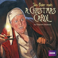 BBC Tom Baker Reads A Christmas Carol (audiobook extract) by Charles Dickens