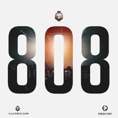 ILLVERSE - 808 (TRAP MIX) PROD. BY ENJNYC