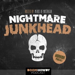 Nightmare Junkhead EP 55: Night of the Creeps Commentary