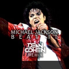 Michael Jackson - Beat It (Dean Cohen Remix)