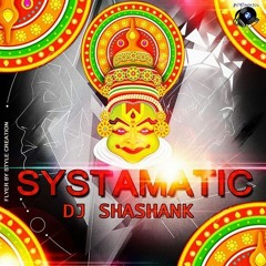 SYSTAMATIC(ROLLING MIX)DJ SHASHANK