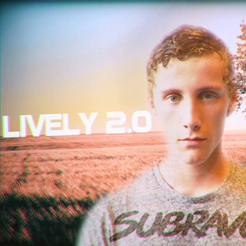 Subraver - Lively 2.0 (FREE RELEASE)