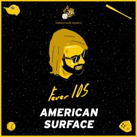 Fever 105 - American Surface