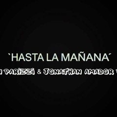 Hasta La Mañana - (Damian Parizzi & Jonathan Amador Bootleg)PREVIEW