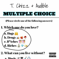 T. Chizz & Audible - Multiple Choice