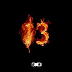 13 (feat. Fetty Shae)