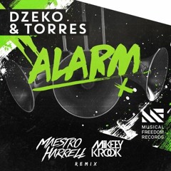 Dzeko & Torres - Alarm (Maestro Harrell & Mikeey Krook Remix)(DJ Audacity Re-Edit)