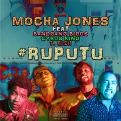 MOCHA JONES FEAT. BANDGANG BIGGS, CYRUS KING & T. RICH - #RUPUTU