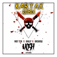 Riot Ten X Bailo - Mosh (ft. Brewski) (Kartax Remix)