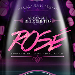 Rosè - Arcangel y De La Ghetto