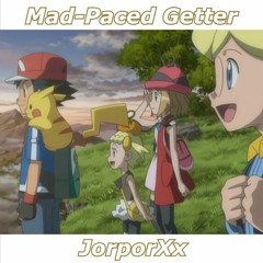 Mad-Paced Getter (Getta Ban Ban) - Pokémon XY (FULL ENGLISH COVER)