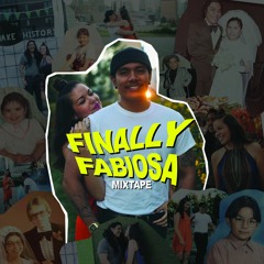 #FinallyFabiosa Mixtape