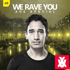 We Rave You - ADE '16 Warmup Mix by Joey Dale