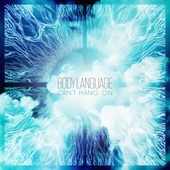 Body Language - Can't Hang On (Shiny Objects Remix - Dub Version)
