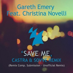 Gareth Emery Feat. Christina Novelli - Save Me (Castra & Sovve Remix) [FREE DOWNLOAD]