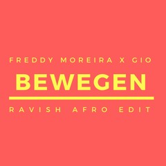 Freddy Moreira & Gio - Bewegen (Ravish Afro Edit) *Free Download*