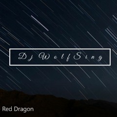Dj WolfSing - Red Dragon